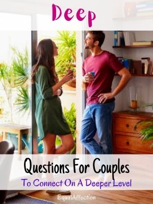 Deep Questions For Couples To Connect On A Deeper Level