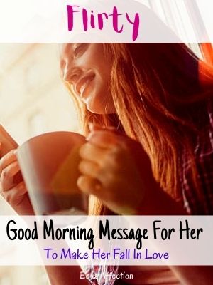 Flirty Good Morning Message To Make Her Fall In Love