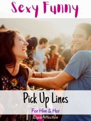 Sexy Funny Pick Up Lines For Him & Her