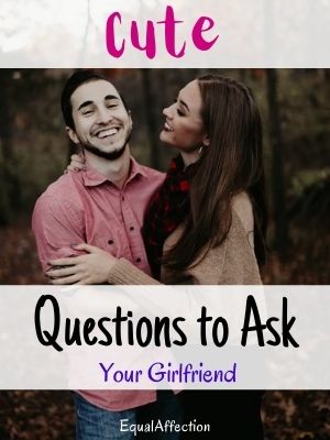 Cute Questions to Ask Your Girlfriend