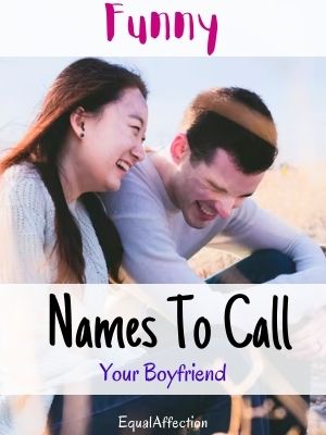Funny Names To Call Your Boyfriend