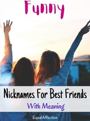 Funny Nicknames For Best Friends