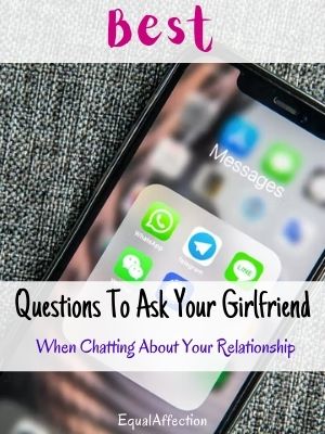 Questions To Ask Your Girlfriend When Chatting About Your Relationship