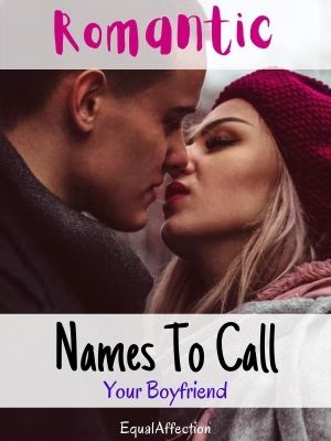 Romantic Names To Call Your Boyfriend