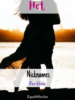 Hot Nicknames For Girls