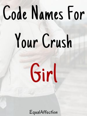 Code Names For Your Crush Girl