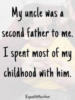 My Uncle Is Like A Father To Me Quotes