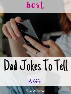 Best Dad Jokes To Tell A Girl