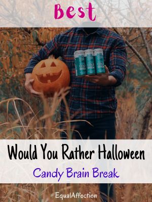 Best Would You Rather Halloween Candy Brain Break