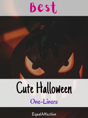 Cute Halloween One Liners