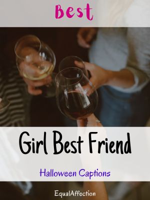 Girl Best Friend Halloween Captions