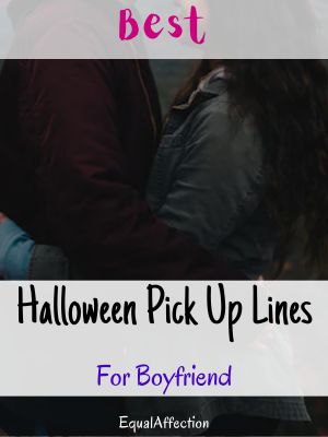 Halloween Pick Up Lines For Boyfriend