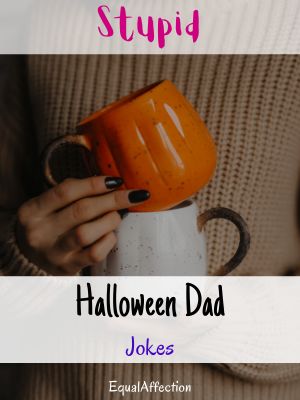 Stupid Halloween Dad Jokes