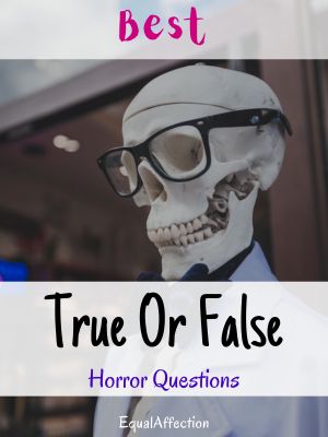 True Or False Horror Questions