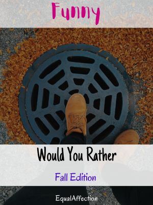 Would You Rather Fall Edition Funny