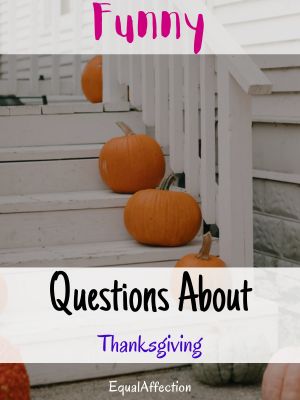 Funny Questions About Thanksgiving